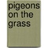 Pigeons On The Grass