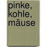 Pinke, Kohle, Mäuse door Robert Theodor Betz