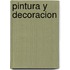 Pintura y Decoracion