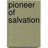Pioneer Of Salvation door Jerry Frey