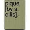 Pique [By S. Ellis]. by Sarah Ellis