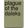 Plague Of The Daleks by Mark Morris