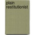 Plain Restitutionist
