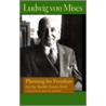 Planning For Freedom by Ludwig von Mises