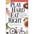 Play Hard, Eat Right