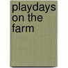 Playdays On The Farm door Onbekend