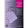 Playing with History door John Butt