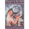 Pleasure In The Word by Lizabeth Paravisini-Gebert