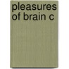 Pleasures Of Brain C by Morten L. Kringelbach