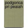 Podgorica Pri Peaiah door Miriam T. Timpledon