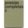 Poesias Completas Ii by Ruben Dario