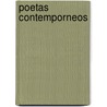 Poetas Contemporneos door Anonymous Anonymous