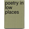 Poetry In Low Places by T.J. Cowboy Price