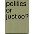 Politics Or Justice?