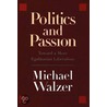 Politics and Passion door Michael Walzer