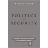 Politics of Security door Michael Dillon