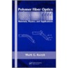Polymer Fiber Optics door Mark G. Kuzyk