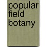 Popular Field Botany door Agnes Catlow