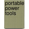 Portable Power Tools door Leo P. McDonnell