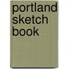 Portland Sketch Book door Onbekend
