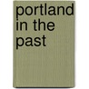 Portland in the Past by William Goold