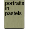 Portraits In Pastels by Ken Goldman