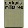 Portraits Militaires door douard Barre De La Duparcq