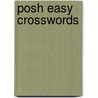 Posh Easy Crosswords door The Puzzle Society
