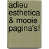 Adieu esthetica & mooie pagina's!