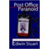 Post Office Paranoid