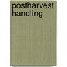 Postharvest Handling door Wojciech J. Florkowski