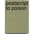 Postscript To Poison