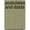 Postulates And Datda door Onbekend