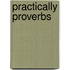 Practically Proverbs