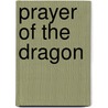 Prayer of the Dragon by Eliot Pattison