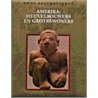 Amerika: heuvelbouwers en grotbewoners