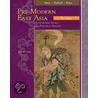 Pre-Modern East Asia by Patricia Buckley Ebrey