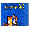 Eindelijk 40 door A. van Ammelrooy