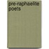 Pre-Raphaelite Poets