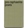 Pre-Raphaelite Poets by L. Stevenson