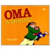 Oma is geweldig! by A. van Ammelrooy