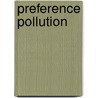 Preference Pollution door David George