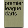 Premier League Darts door Books Llc