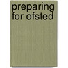 Preparing For Ofsted by Jim Stewart