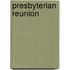 Presbyterian Reunion