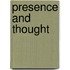 Presence And Thought