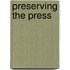 Preserving The Press
