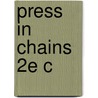 Press In Chains 2e C door Zamir Niazi