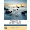 Presse Und Judenthum door Isidore Singer