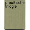 Preußische Trilogie door Günter de Bruyn